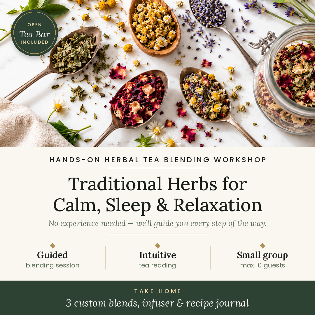 The Herbal Blending Experience -Session One: Calm, Rest & Relaxation